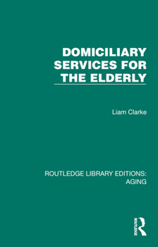 Hardcover Domiciliary Services for the Elderly Book
