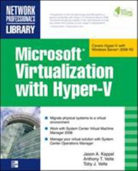 Paperback Microsoft Virtualization with Hyper-V: Manage Your Datacenter with Hyper-V, Virtual Pc, Virtual Server, and Application Virtualization Book