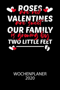Paperback Roses are red Valentines are sweet our family is growing by two little feet - Wochenplaner 2020: Klassischer Planer für deine täglichen To Do's - plan [German] Book