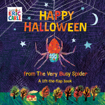 Board book Happy Halloween from the Very Busy Spider: A Lift-The-Flap Book