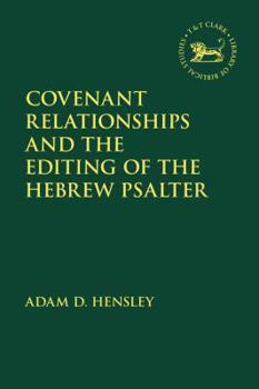 Hardcover Covenant Relationships and the Editing of the Hebrew Psalter Book
