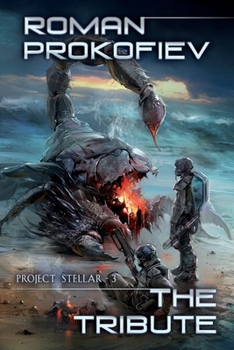 Paperback The Tribute (Project Stellar Book 3): LitRPG Series Book