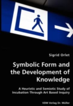 Paperback Symbolic Form and the Development of Knowledge Book