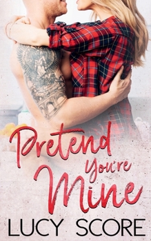 Paperback Pretend You're Mine: A Small Town Love Story Book
