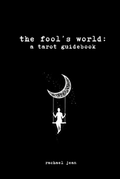 Paperback The fool's world: a tarot guidebook (dont order this version) Book