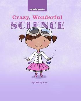 Paperback Crazy, Wonderful Science Book