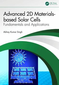 Hardcover Advanced 2D Materials-Based Solar Cells: Fundamentals and Applications Book