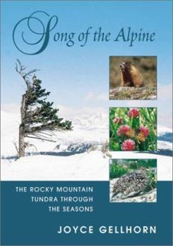 Paperback Song of the Alpine: The Rocky Mountain Tundra Through the Seasons Book