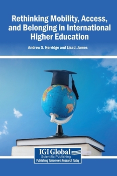 Hardcover Rethinking Mobility, Access, and Belonging in International Higher Education Book