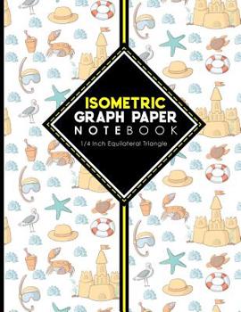 Paperback Isometric Graph Paper Notebook: 1/4 Inch Equilateral Triangle: Equilateral Triangle Drafting, Isometric Drawing Practice, Isometric Grid Paper Pad, Cu Book