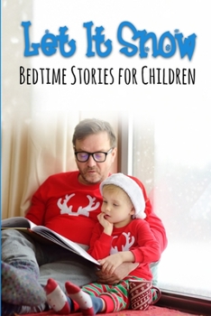 Paperback Let It Snow: Bedtime Stories For Children Book
