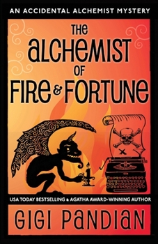 Paperback The Alchemist of Fire and Fortune: An Accidental Alchemist Mystery Book