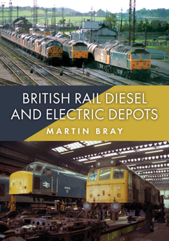Paperback British Rail Diesel and Electric Depots Book