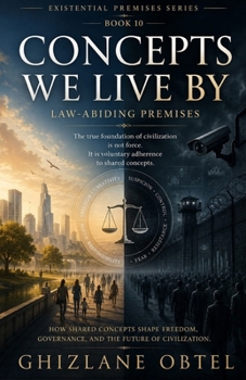 Paperback CONCEPTS WE LIVE BY: LAW-ABIDING PREMISES (EXISTENTIAL PREMISES) Book