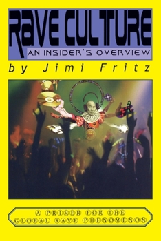 Paperback Rave Culture: an insider's overview: A primer for the global rave phenomenon Book