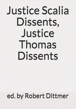 Paperback Justice Scalia Dissents, Justice Thomas Dissents Book