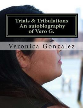 Paperback Trials & Tribulations An autobiography of Vero G. Book