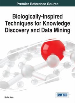 Hardcover Biologically-Inspired Techniques for Knowledge Discovery and Data Mining Book