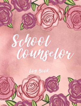 School Counselor Log Book: Counselor Student Record Keeper & Information Book