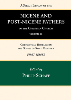 A Select library of Nicene and post-Nicene fathers of the Christian church Volume 10