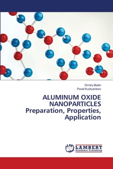 Paperback ALUMINUM OXIDE NANOPARTICLES Preparation, Properties, Application Book