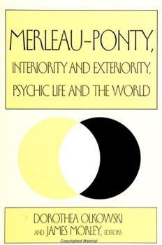 Paperback Merleau-Ponty, Interiority and Exteriority, Psychic Life and the World Book