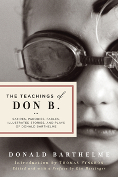 Paperback The Teachings of Don B.: Satires, Parodies, Fables, Illustrated Stories, and Plays Book