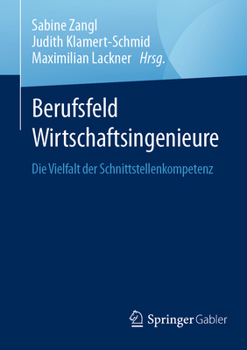 Berufsfeld Wirtschaftsingenieure : Die Vielfalt der Schnittstellenkompetenz