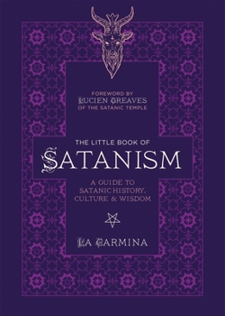 Paperback The Little Book of Satanism: A Guide to Satanic History, Culture, and Wisdom Book