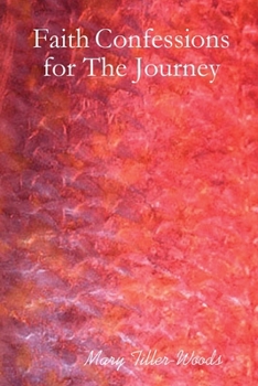 Faith Confessions for The Journey