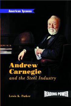 Library Binding Andrew Carnegie and the Steel Industry Book