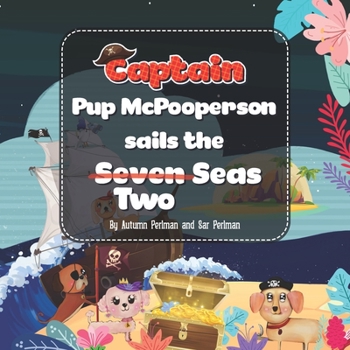 Paperback Captain Pup McPooperson Sails the Seven Seas Book