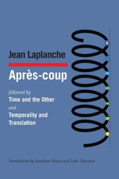 Paperback Après-coup: followed by Time and the Other and Temporality and Translation & Debate on "Temporality and Translation" Book