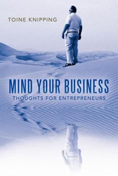 Paperback Mind Your Business: Thoughts for Entrepreneurs Book