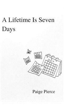 Paperback A Lifetime Is Seven Days Book