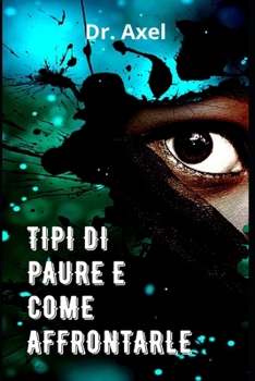 Paperback Tipi Di Paure E Come Affrontarle [Italian] Book