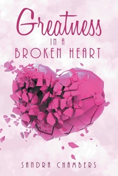 Paperback Greatness in a Broken Heart Book