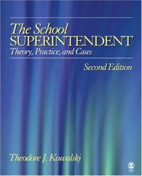 Hardcover The School Superintendent: Theory, Practice, and Cases Book