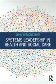 Paperback Systems Leadership in Health and Social Care Book