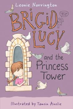 Brigid Lucy and the Princess Tower - Book #2 of the Brigid Lucy