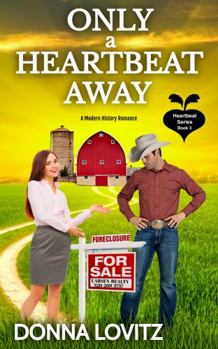 Only a Heartbeat Away: A Modern History Romance