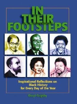 Paperback In Their Footsteps: Inspirational Reflections on Black History for Every Day of the Year Book