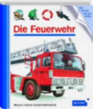 Hardcover Meyers Kleine Kinderbibliothek: Die Feuerwehr (German Edition) [German] Book