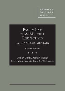 Hardcover Family Law From Multiple Perspectives: Cases and Commentary (American Casebook Series) Book