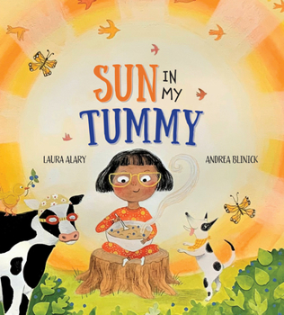 Hardcover Sun in My Tummy: How the Food We Eat Gives Us Energy from the Sun Book
