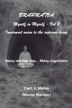 Paperback Brahmatva, Myself in Myself, Vol 2, Many meditations... Many cognitions Book