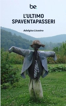 Paperback L'ultimo spaventapasseri [Italian] Book