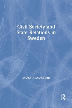 Paperback Civil Society and State Relations in Sweden Book