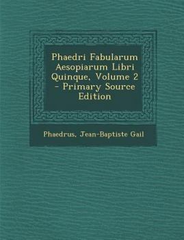 Paperback Phaedri Fabularum Aesopiarum Libri Quinque, Volume 2 [Latin] Book