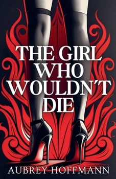 Paperback The Girl Who Wouldn't Die Book